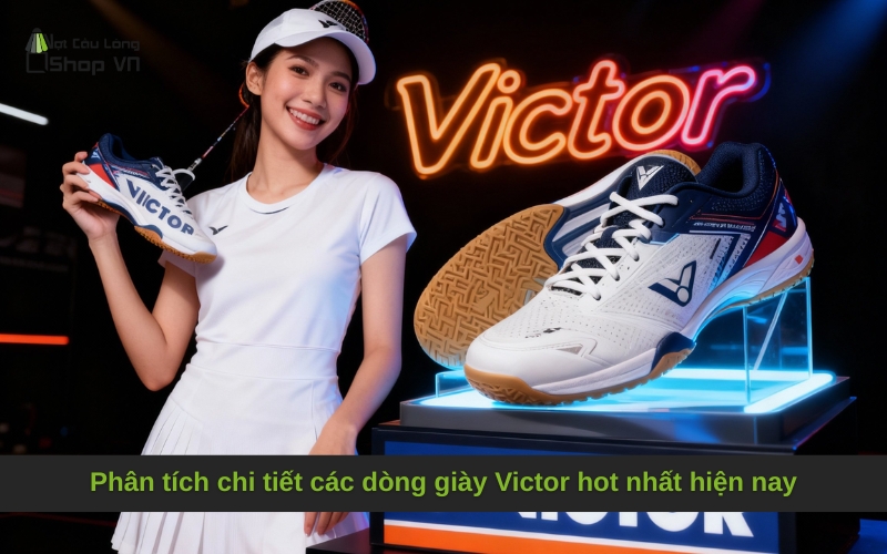 Phân tích chi tiết các dòng giày Victor hot nhất hiện nay