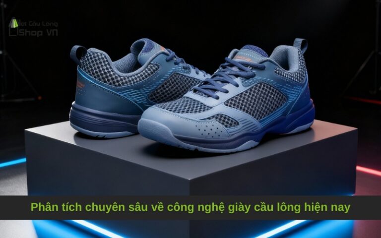 Phân tích chuyên sâu về công nghệ giày cầu lông hiện nay