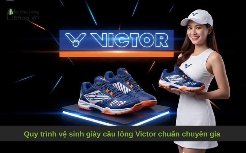 Quy trình vệ sinh giày cầu lông Victor chuẩn chuyên gia
