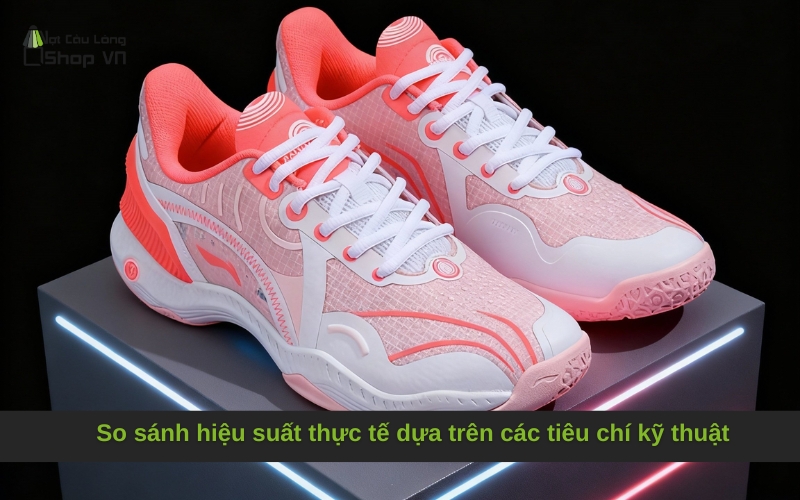 So sánh hiệu suất thực tế dựa trên các tiêu chí kỹ thuật