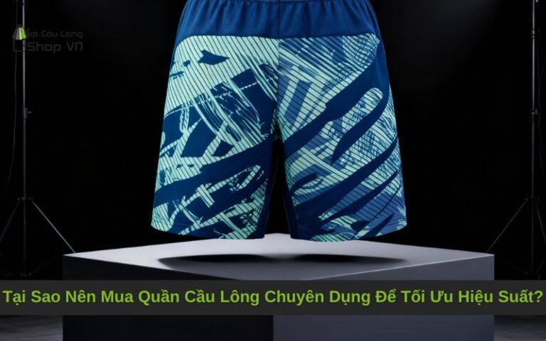 Tại Sao Nên Mua Quần Cầu Lông Chuyên Dụng Để Tối Ưu Hiệu Suất?