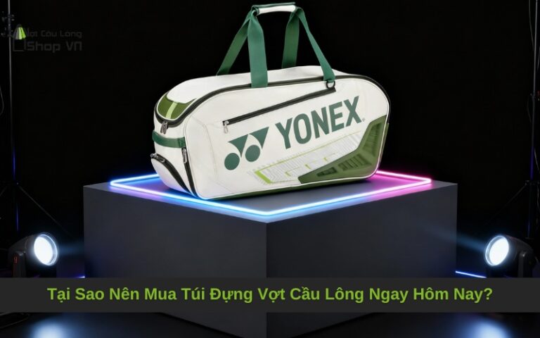 Tại Sao Nên Mua Túi Đựng Vợt Cầu Lông Ngay Hôm Nay?
