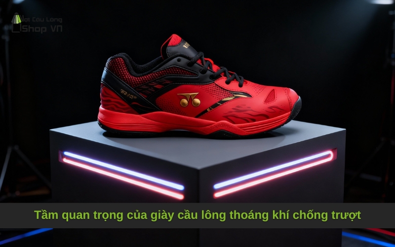 Tầm quan trọng của giày cầu lông thoáng khí chống trượt