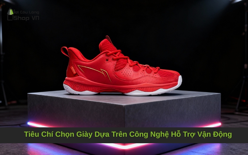 Tiêu Chí Chọn Giày Dựa Trên Công Nghệ Hỗ Trợ Vận Động
