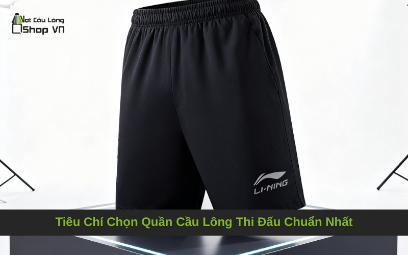 Tiêu Chí Chọn Quần Cầu Lông Thi Đấu Chuẩn Nhất