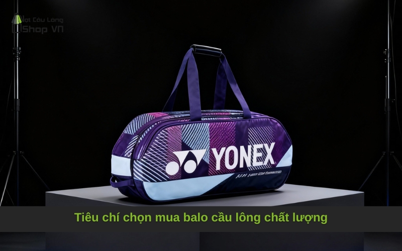 Tiêu chí chọn mua balo cầu lông chất lượng