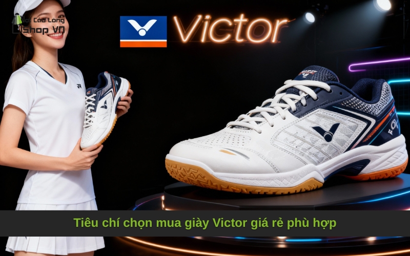Tiêu chí chọn mua giày Victor giá rẻ phù hợp