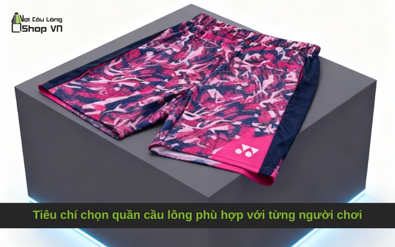 Tiêu chí chọn quần cầu lông phù hợp với từng người chơi
