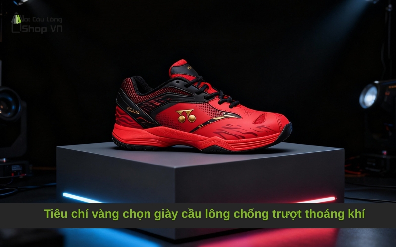Tiêu chí vàng chọn giày cầu lông chống trượt thoáng khí