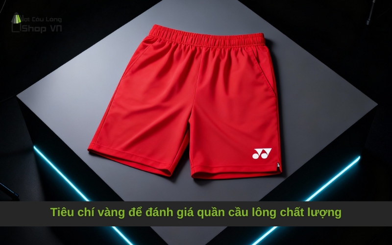 Tiêu chí vàng để đánh giá quần cầu lông chất lượng