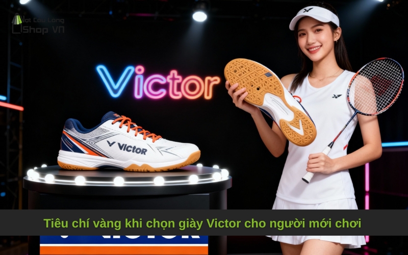 Tiêu chí vàng khi chọn giày Victor cho người mới chơi