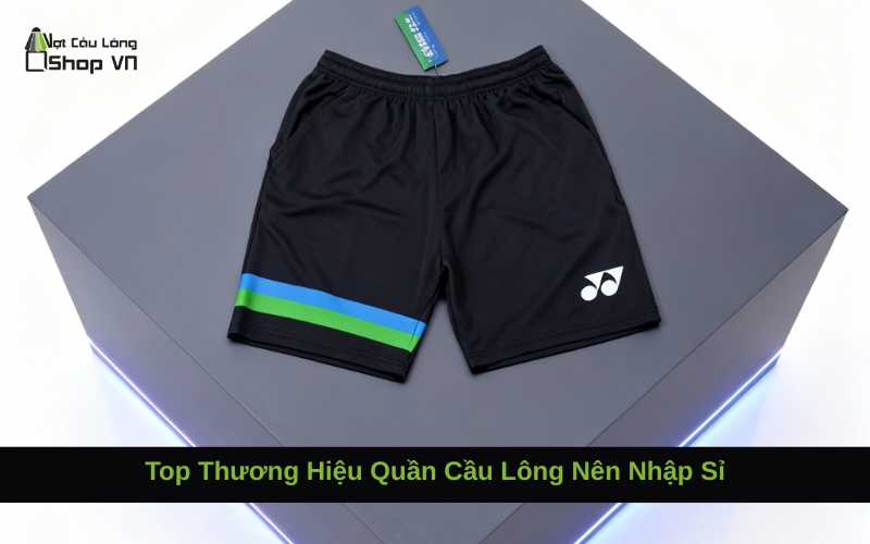 Top Thương Hiệu Quần Cầu Lông Nên Nhập Sỉ