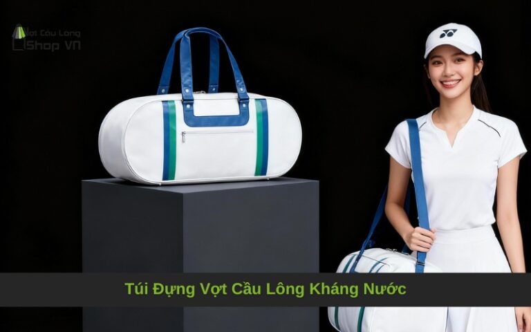 Túi Đựng Vợt Cầu Lông Kháng Nước: Giải Pháp Bảo Vệ Vợt Tối Ưu 2025