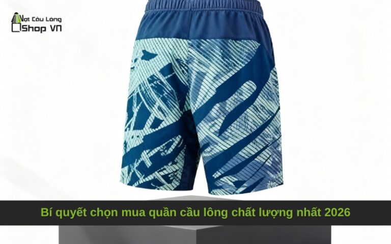 Bí quyết chọn mua quần cầu lông chất lượng nhất 2026