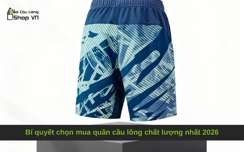 Bí quyết chọn mua quần cầu lông chất lượng nhất 2026