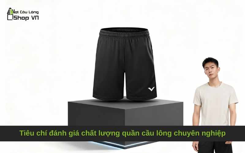 Tiêu chí đánh giá chất lượng quần cầu lông chuyên nghiệp