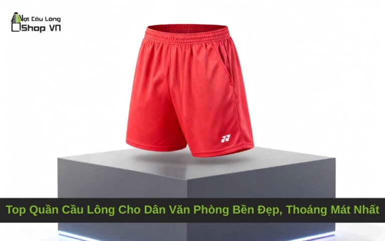 Top Quần Cầu Lông Cho Dân Văn Phòng Bền Đẹp, Thoáng Mát Nhất