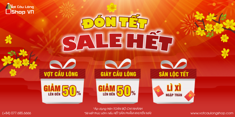 Chương Trình Khyến Mãi -Vợt Cầu Lông Shop Xả Kho – Đón Tết