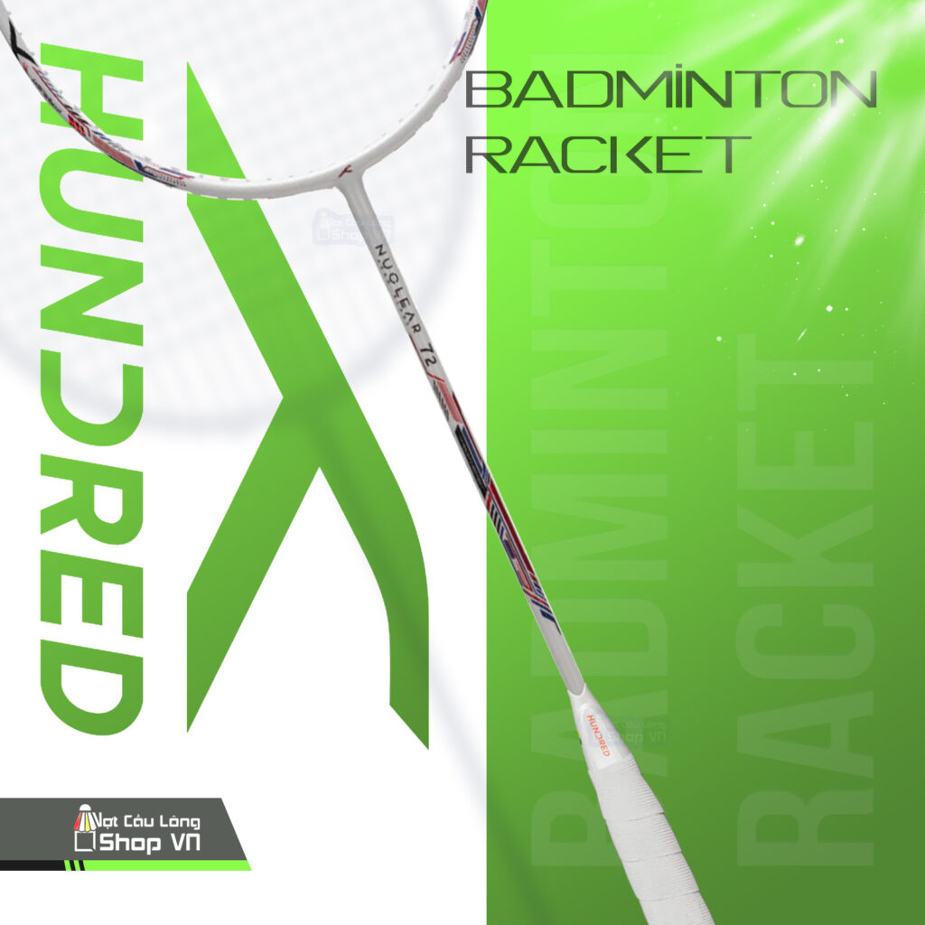 Vợt cầu lông Hundred Nuclear 72