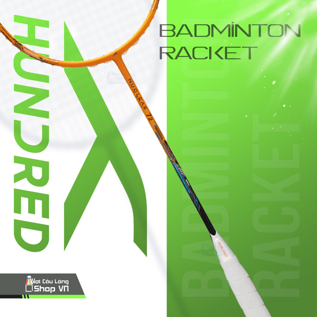 Vợt cầu lông Hundred Nuclear 72 chính hãng