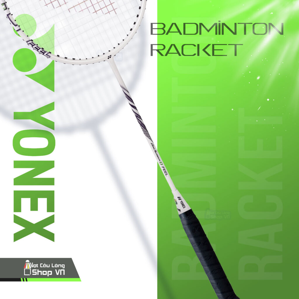 vợt Yonex Arcsaber 0 Feel