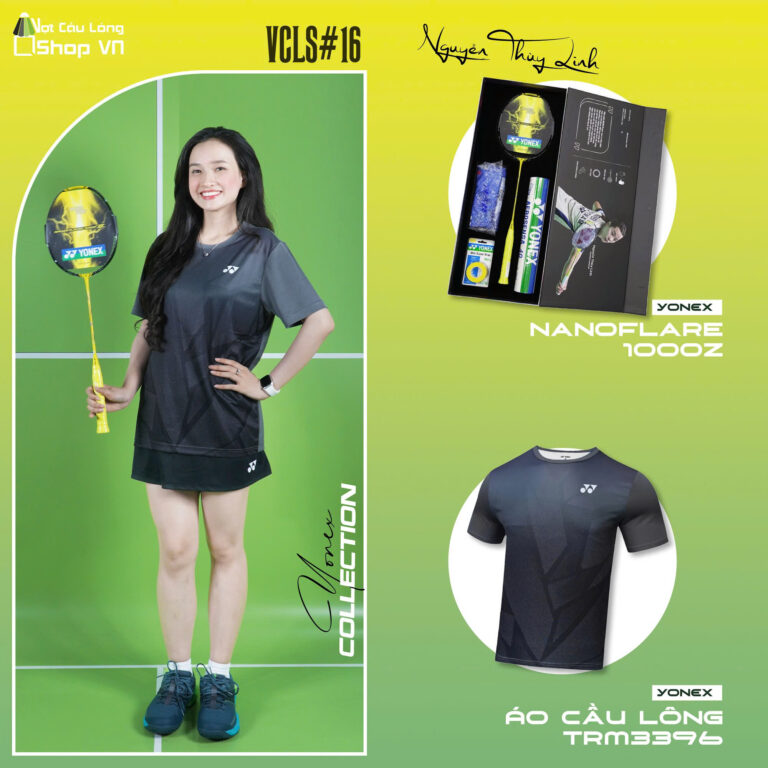 VCLS#16 Yonex Collection: Nanoflare 1000Z & Áo Yonex TRM3396
