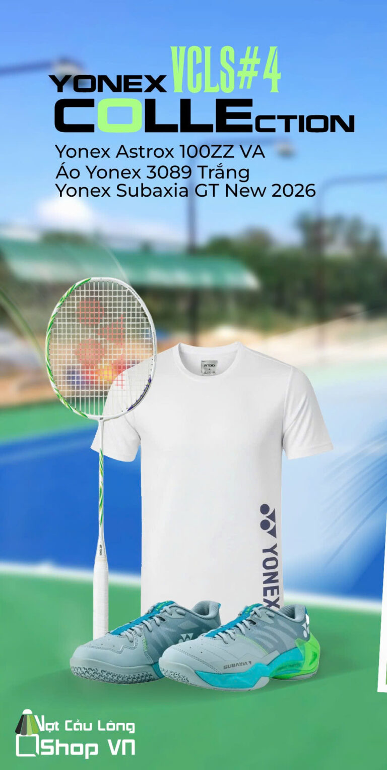 VCLS#4 Yonex Collection – Outfit Cầu Lông Đậm Chất Thi Đấu