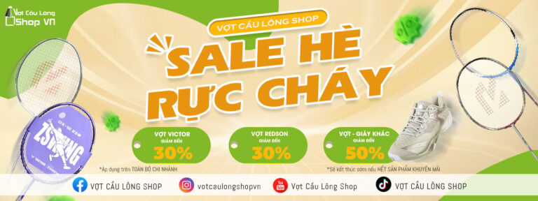 Sale Hè Vợt Cầu Lông Chính Hãng Giảm Đến 50%