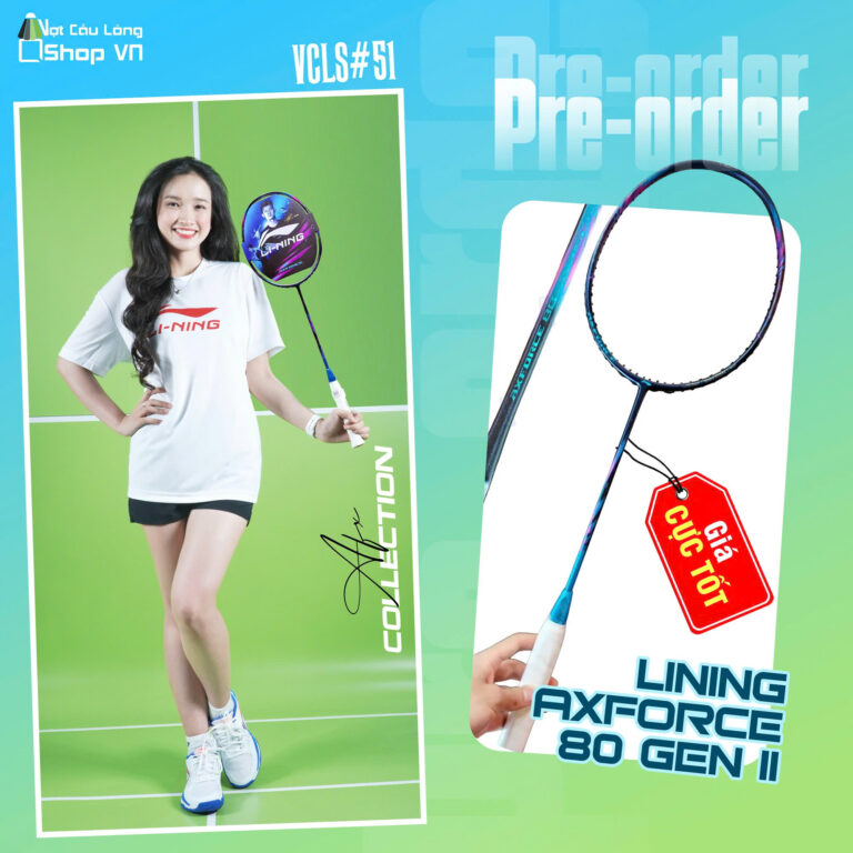 Pre-Order Vợt Lining Axforce 80 Gen II Chính Hãng