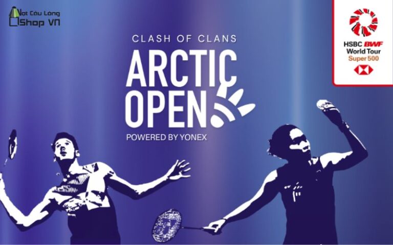 Lịch thi đấu Arctic Open 2026 powered by YONEX